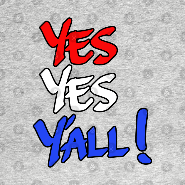 Yes Yes Yall! Red white and blue Old School Hip Hop TShirt TeePublic